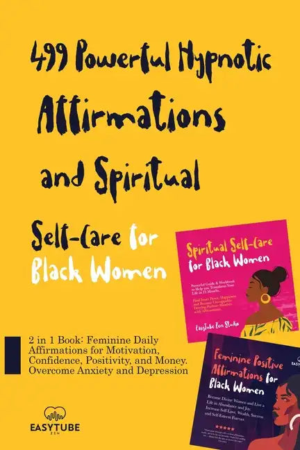 499 Powerful Hypnotic Affirmations and Spiritual Self-Care for Black Women: 2 in 1 Book: Feminine Daily Affirmations for Motivation, Confidence, Posit - Paperback