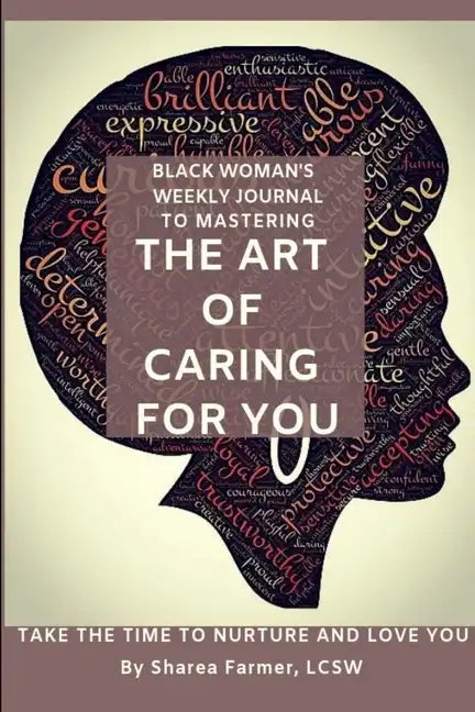 Art of Caring for You! Black Woman's Self-Care Journal - Paperback