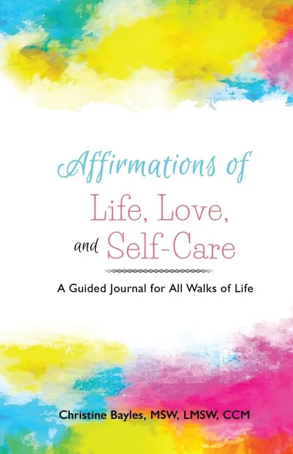 Affirmations of Life, Love, and Self-Care - Paperback